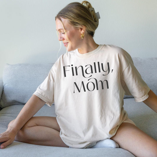 Finally mom Tee