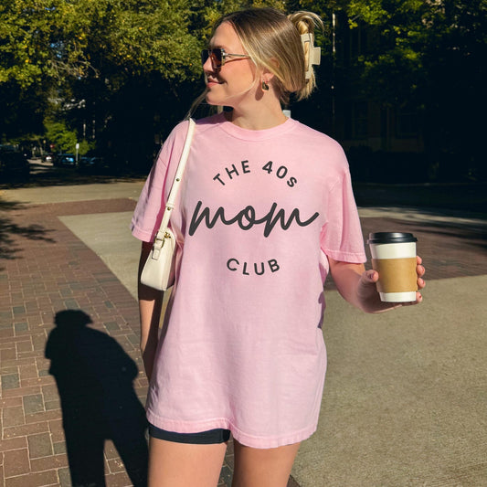 The 40s Mom Club Tee