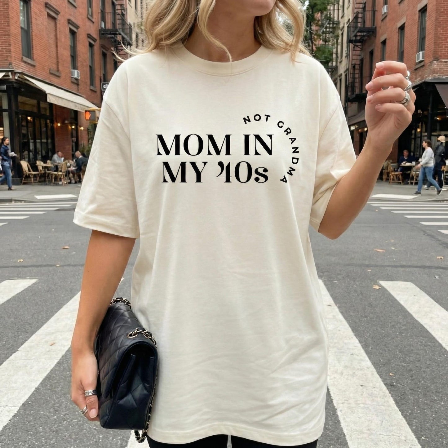 Mom in my 40s Not Grandma T-shirt
