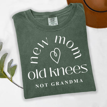 New Mom Old Knees Not Grandma T-shirt