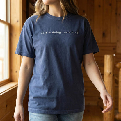 Rest is Doing Something T-Shirt