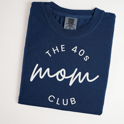 The 40s Mom Club Tee