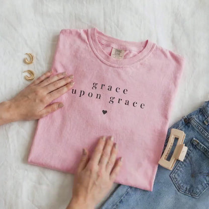 Grace Upon Grace T-shirt