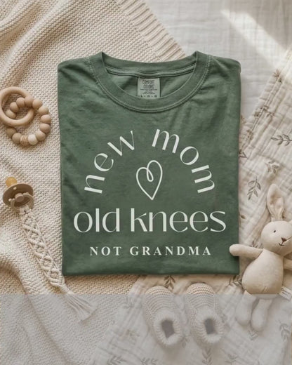 New Mom Old Knees Not Grandma T-shirt